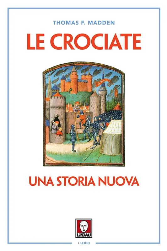 Esclusivo Le crociate. Una storia nuova. Nuova ediz.