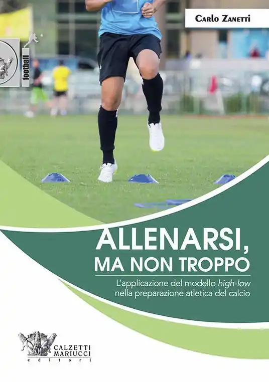 Saldi Allenarsi, ma non troppo. L‘applicazione del modello «high-low» nella preparazione atletica del calcio
