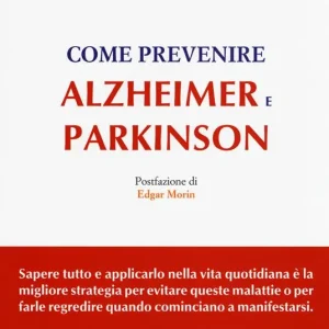 Novità Come prevenire Alzheimer e Parkinson