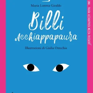 Billi acchiappapaura. Ediz. a colori Scelto Dai Clienti