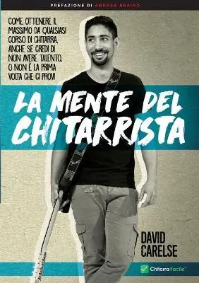 La mente del chitarrista. Come ottenere il massimo da qualsiasi corso di chitarra anche se credi di non avere talento Promozione