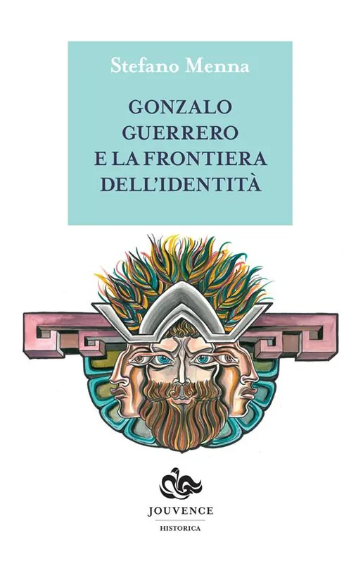Gonzalo Guerrero e la frontiera dell‘identità Popolare