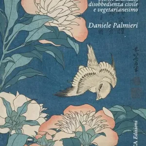 Offerta Limitata Vivere etico. Mente animale, disobbedienza civile e vegetarianesimo