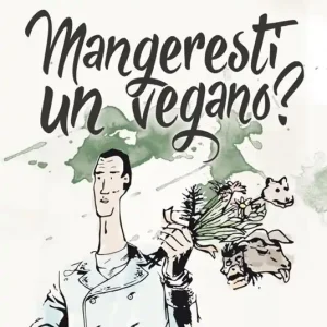 Mangeresti un vegano? Verso un orizzonte biocentrico Ordina Subito