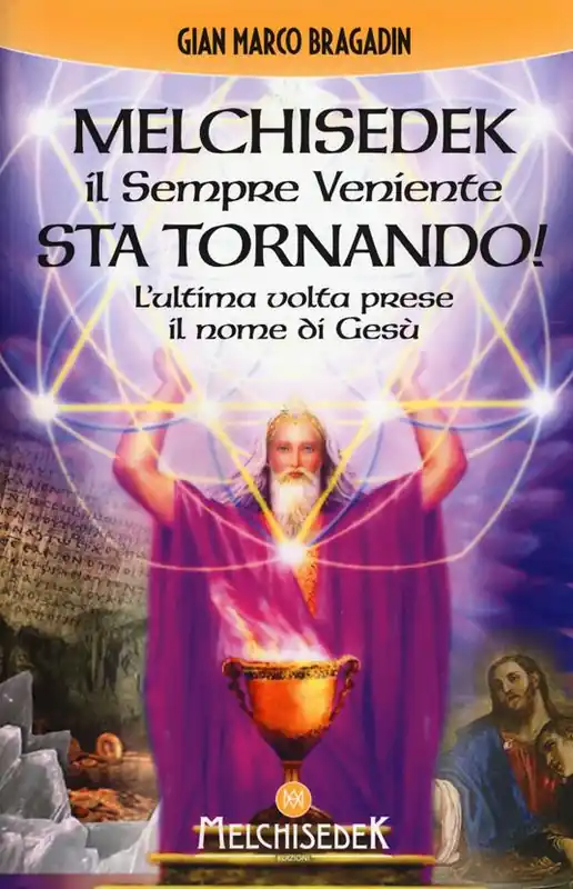 Offerta Speciale Melchisedek il sempre veniente sta tornando! L‘ultima volta prese il nome di Gesù