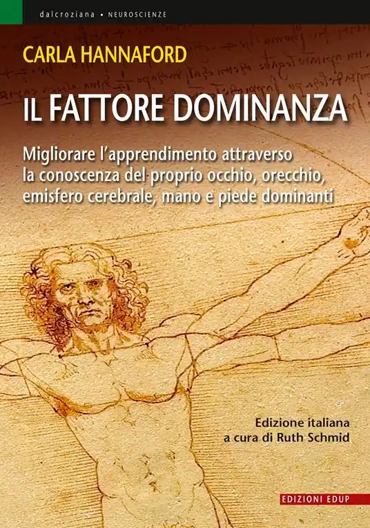 Prezzo Di Fabbrica Il fattore dominanza. Migliorare l‘apprendimento attraverso la conoscenza del proprio occhio, orecchio, emisfero cerebrale, mano e piede dominanti