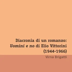Diacronia di un romanzo Uomini e no di Elio Vittorini (1944-1966) Acquista Ora
