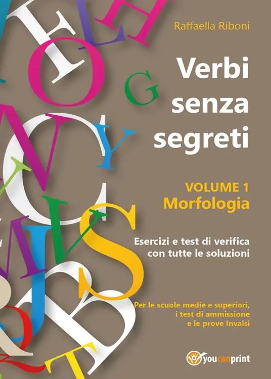 Ultime Pezzi Verbi senza segreti. Morfologia. Vol. 1