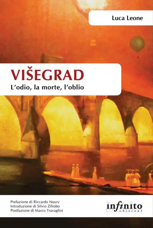 Višegrad. L‘odio, la morte, l‘oblio Prezzo Conveniente