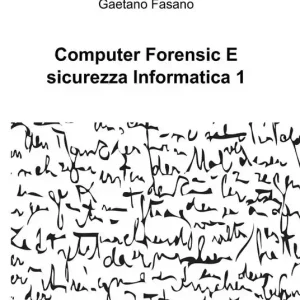 Direttamente Dal Produttore Computer forensic e sicurezza informatica 1