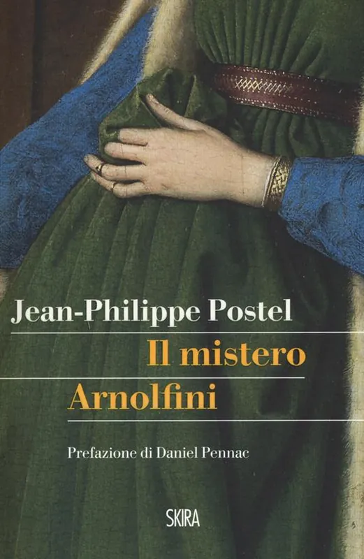 Il mistero Arnolfini. Indagine su un dipinto di Van Eyck Prezzo Ridotto