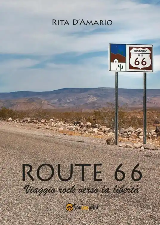 Route 66. Viaggio rock verso la libertà Occasione