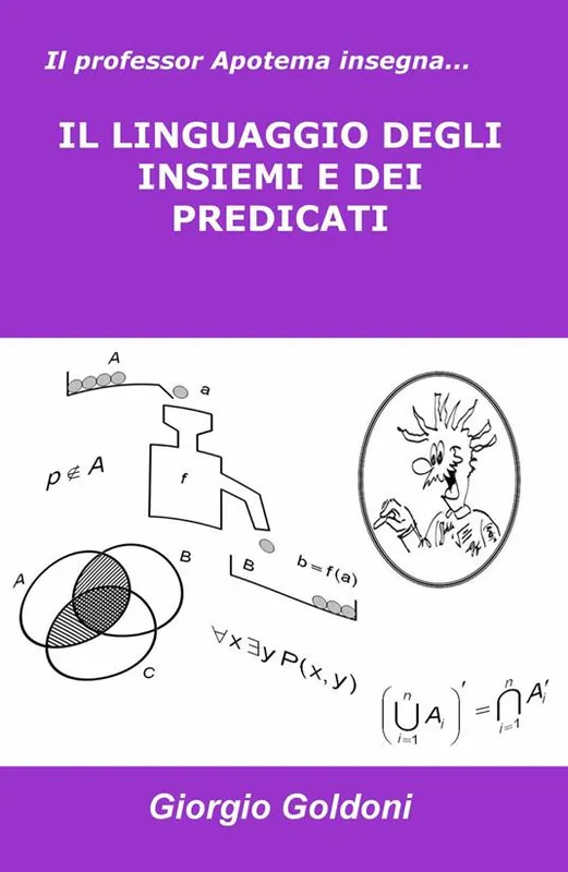 Il professor Apotema insegna... il linguaggio degli insiemi e dei predicati Compra Online