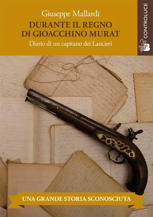 Compra Adesso Durante il regno di Gioacchino Murat. Diario di un capitano dei Lancieri