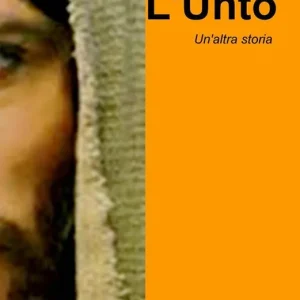 L‘ Unto. Un‘altra storia Prezzo Scontato