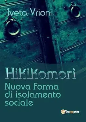 Compra Oggi Stesso Hikikomori- Nuova forma di isolamento sociale