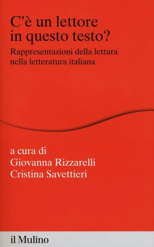 C‘è un lettore in questo testo? Rappresentazioni della lettura nella letteratura italiana Offerta Speciale