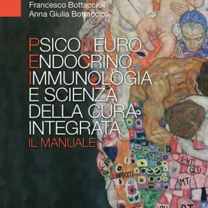 Economico Psiconeuroendocrinoimmunologia e scienza della cura integrata. Il manuale