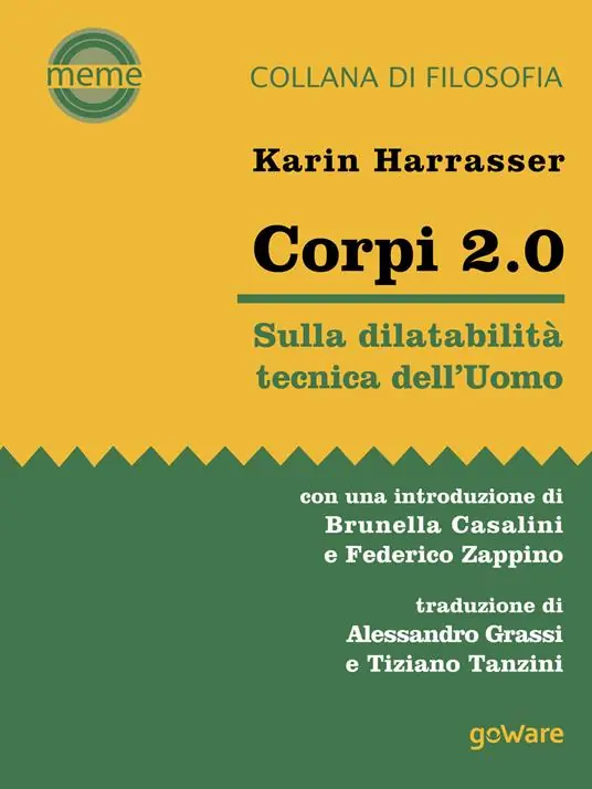 Soddisfatti O Rimborsati Corpi 2.0. Sulla dilatabilità tecnica dell’Uomo