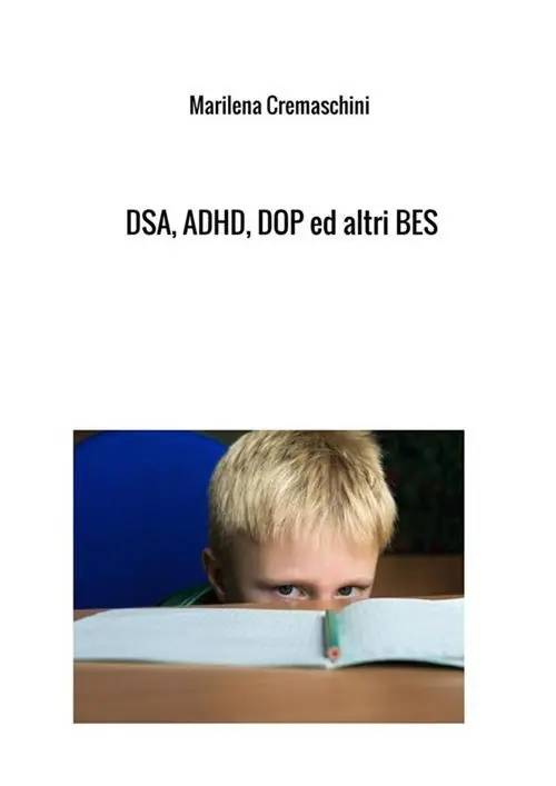 DSA, ADHD, DOP ed altri BES. Disturbi tipici dell‘infanzia e dell‘adolescenza Soddisfatti O Rimborsati
