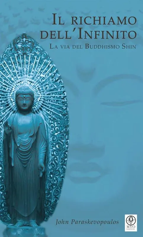 Il richiamo dell‘infinito. La via del buddhismo shin Ultimissimo Modello