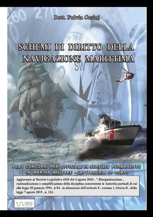 Subito Disponibile Schemi di diritto della navigazione marittima per i concorsi per ufficiali in servizio permanente in marina militare. Capitanerie di porto