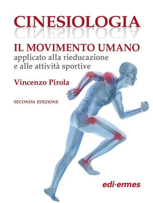 Reso Gratuito Cinesiologia. Il movimento umano applicato alla rieducazione e alle attività sportive