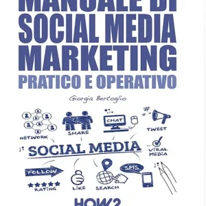 Manuale di social media marketing. Pratico e operativo Di Tendenza