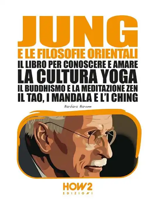 Occasione Jung e le filosofie orientali. Il libro per conoscere e amare la cultura yoga, il buddhismo e la meditazione zen, il Tao, i mandala e l‘I Ching