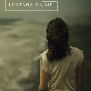 Lontana da me Promozione Esclusiva