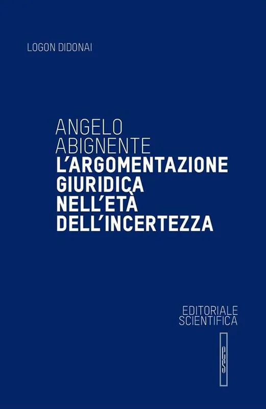 L‘ argomentazione giuridica nell‘età dell‘incertezza Must-Have