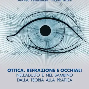 Must-Have Ottica, refrazione e occhiali nell‘adulto e nel bambino. Dalla teoria alla pratica