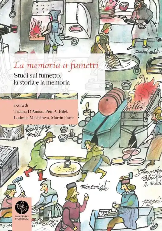 Spedizione Espresso La memoria a fumetti. Studi sul fumetto, la storia e la memoria-Pam?? v bublinách. Studie o komiksu, pam?ti a d?jinách. Ediz. bilingue