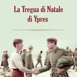 La tregua di Natale di Ypres A Buon Prezzo
