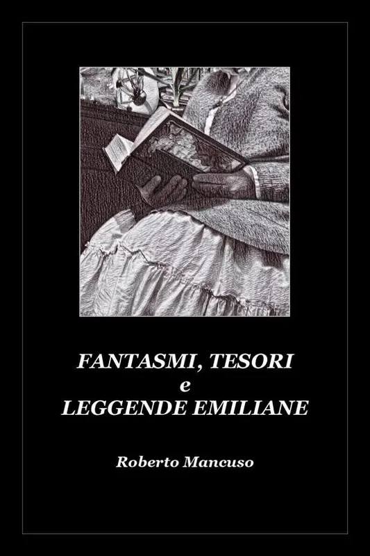 Fantasmi, tesori e leggende emiliane Prezzo Conveniente