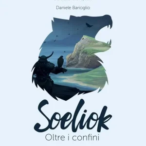 Oltre i confini. Soeliok. Storie dalle Terre Popolate Consegna Rapida