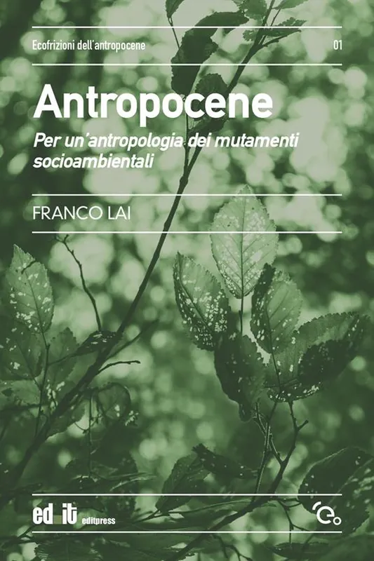 Esclusivo Antropocene. Per un‘antropologia dei mutamenti socioambientali