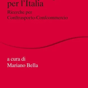 Bestseller Trasporti e logistica analisi e prospettive per l‘Italia. Ricerche per Conftrasporto-Confcommercio