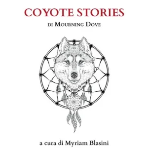Racconti di nativi americani Coyote stories. Ediz. integrale Prezzo Ridotto