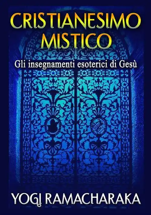 Occasione Cristianesimo mistico. Gli insegnamenti esoterici di Gesù