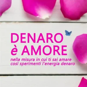 Denaro è amore. Nella misura in cui ti sai amare così sperimenti l‘energia denaro Prezzo Scontato