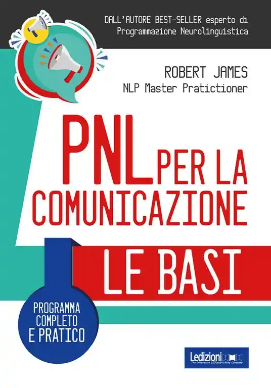 Ultimissimo Modello PNL per la comunicazione. Programma completo e pratico