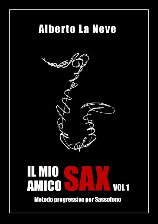 Occasione Imperdibile Il mio amico sax. Metodo progressivo per sassofono. Vol. 1