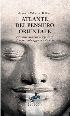 Atlante del pensiero orientale. Per vivere nel mondo di oggi con gli strumenti della saggezza millenaria Più Venduto