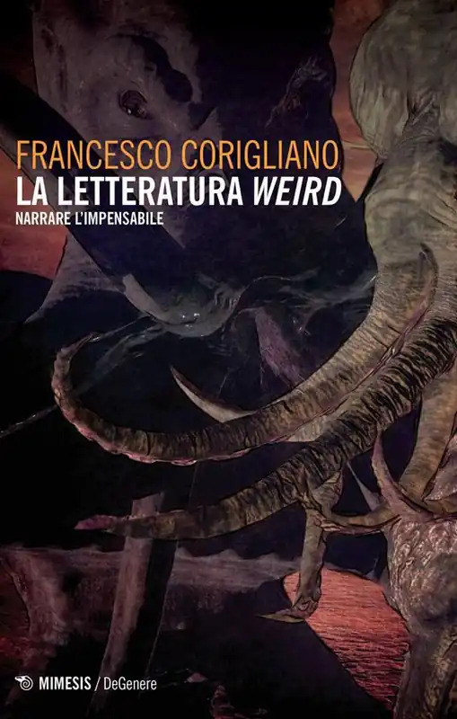La letteratura weird. Narrare l‘impensabile Spedizione Espresso