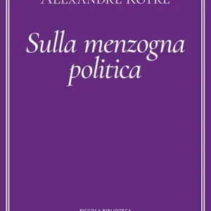 A Buon Prezzo Sulla menzogna politica