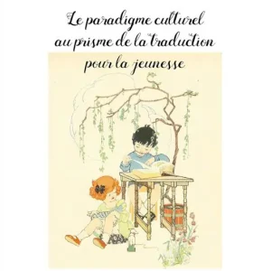 Le paradigme culturel au prisme de la traduction pour la jeunesse Offerta Speciale