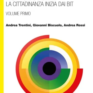 Scelto Dai Clienti Cittadinanza digitale e tecnocivismo. In un mondo digitale la cittadinanza inizia dai bit