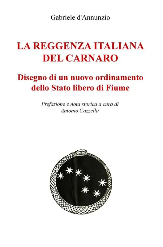 Ultima Occasione La reggenza italiana del Carnaro. Disegno di un nuovo ordinamento dello Stato libero di Fiume