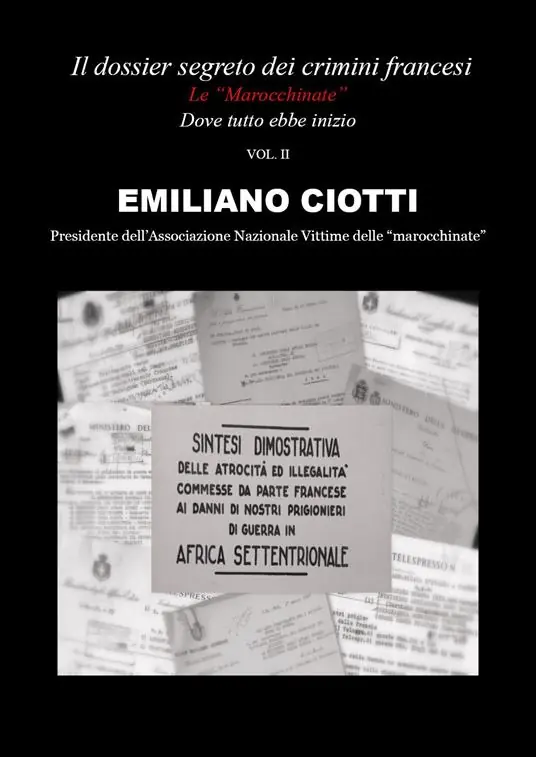 Il dossier segreto dei crimini francesi. Dove tutto ebbe inizio. Le «marocchinate». Vol. 2 Offerta Limitata